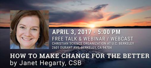 Healing 101 Lecture Series - "How to Make Change for the Better" by Janet Hegarty, CSB @ Near U.C. Berkeley | Berkeley | California | United States