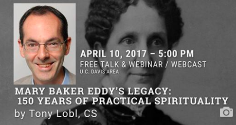 Healing 101 Lecture Series - "Mary Baker Eddy’s Legacy: 150 Years of Practical Spirituality" by Tony Lobl @ U.C. Davis - Olson Hall, Room 146 | Davis | California | United States